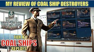 My Review of Tier X Coal Destroyers and Gameplay #worldofwarships