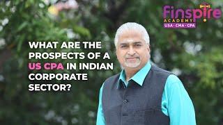 What are the Prospects of a US CPA in the Indian Corporate Sector ?