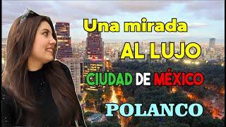 ZONA DE ULTRA LUJO CIUDAD DE MEXICO | POLANCO 2024