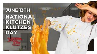 National Kitchen Klutzes Day | June 13th - National Day Calendar