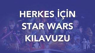 Herkes İçin Star Wars Evreni Kılavuzu (2018 Sürüm)