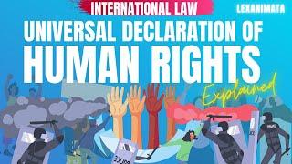 Universal declaration of Human Rights International Law explained