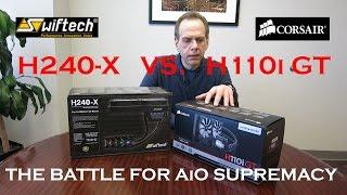 Best AiO Available - Corsair H110i GT vs  Swiftech H240 X - Can Corsair Take Back the Crown?