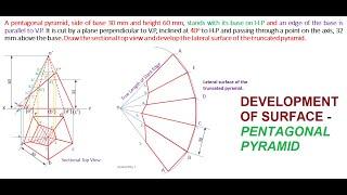 DEVELOPMENT OF SURFACE PENTAGONAL PYRAMID | Section Plane inclined to HP