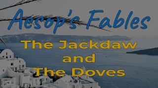 Aesop - The Jackdaw and the Doves