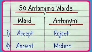 Antonyms || 50 common and useful antonyms words || Learn and write opposite words 50 || English