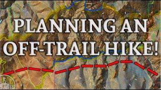 Off-Trail Hiking: Plans vs. Reality