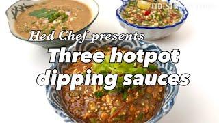 Hed Chef presents Three Hotpot dipping sauces for CNY