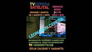 TV CEPEDA SATELITAL INSTALACION Y VENTA AL WHATSAPP 0999776168 X LEONARDO CEPEDA