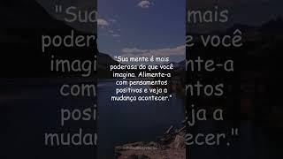 Sua mente é o útero onde nascem todos os seus feitos.  #motivação #motivacional #motivation