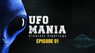 UFO Mania Episode 1 - 12 Creepy UFO Sightings - Caught On Camera