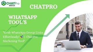  ChatPro WhatsApp Marketing Tool #2: Grab Group Members Effortlessly!