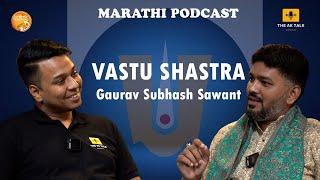 वास्तु तज्ञ | गौरव सुभाष सावंत | Vastu Shastra | The AK Tallks | Akash Kumbhar | Marathi Podcast