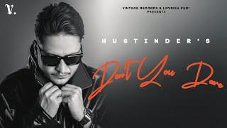 Don't You Dare (Official Visualizer) Hustinder | Vintage Records | Latest Punjabi Songs