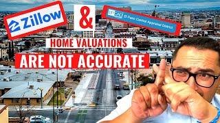 Home Values in El Paso, TX are NOT accurate using Zillow and the Central Appraisal District