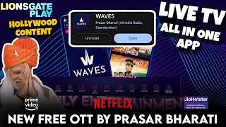 WAVES APP: New OTT By Prasar Bharati, FREE Live TV, Movies, Webseries, All In One,Hollywood Content