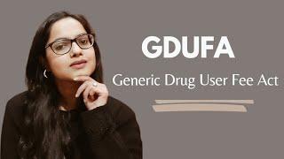 Part-1 GDUFA l Generic Drug User Fee Act l FDA l Regulatory Affairs l #pharmaceutical#regulations