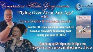 FLYING OVER 50 AT ANY AGE with Makeda Smith and Cyrus Webb on Amazon LIVE