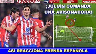  ASI REACCIONA PRENSA ESPAÑOLA a GOL de JULIAN ALVAREZ VALLADOLID vs ATLETICO de MADRID