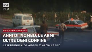 Anni di piombo - Le armi oltre ogni confine | Edizione straordinaria | RSI Info