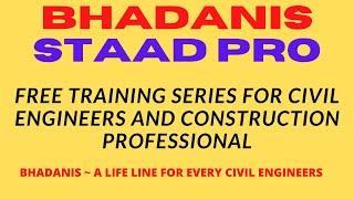 STAAD PRO TRAINING FREE FOR CIVIL ENGINEERS FROM BHADANIS QUANTITY SURVEYING TRAINING INSTITUTE