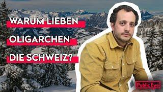 Die russischen Oligarchen und die Schweiz #Podcast