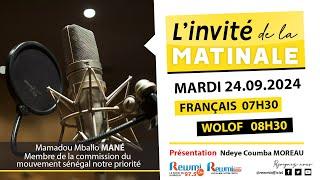 Invite de la Matinale ! Avec Mamadou Mballo MANÉ 24 Septembre 2024 Wlf…Rewmi Officiel