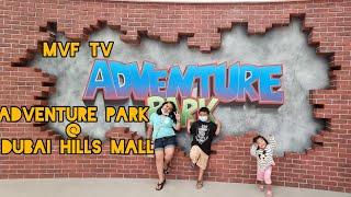 NEWEST INDOOR ADVENTURE PARK IN DUBAI HILLS MALL UAE MVF TV