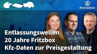 #heiseshow: Entlassungen im Tech-Sektor, 20 Jahre Fritzbox, Kfz-Versicherungen