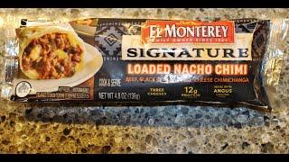 El Monterey Signature Loaded Nacho Chimi Review