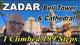 Zadar, Croatia - I Climbed 199 Steps, THE BELL T|OWER - Was It Worth It?