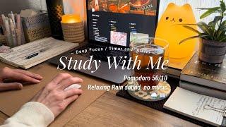 2-HR STUDY WITH ME ️ [Pomodoro 50/10] Relaxing Rain Sounds /No Music// Timer + Alarm / Real time