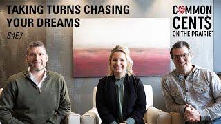 How We Money: Taking Turns Chasing Your Dreams – Common Cents on the Prairie™ S4E7