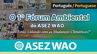 1º Fórum Ambiental do ASEZ WAO  | 《Igreja de Deus Sociedade Missionária Mundial》