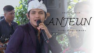 CHANDRA ICAN ||ANJEUN ||PUTRA SUNDA SAWAWA