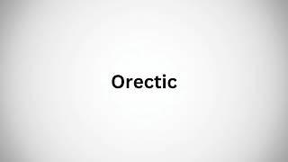 how to say orectic in english