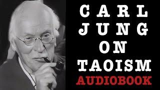 Carl Jung's Insights on a Taoist Classic | "The Secret of the Golden Flower" (Complete Audiobook)