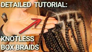 DETAILED: How to do Knotless Box Braids