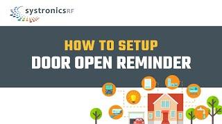 How to Setup a Reminder When You've Left a Door Open After a Certain Time