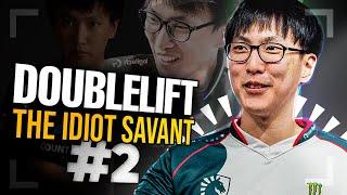 Doublelift: The Idiot Savant #2