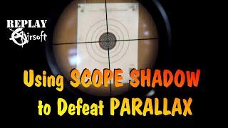 Using Scope Shadow to Defeat Parallax