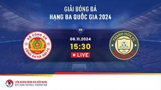  Trực tiếp: Trẻ Công an Hà Nội - Trẻ Đông Á Thanh Hóa | 08.11 | Giải bóng đá hạng ba quốc gia 2024