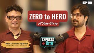 The Untold Story of Vishal Mega Mart’s Founder Ram Chandra Agarwal  | Express Cafe Podcast