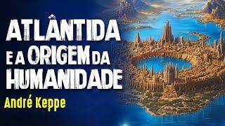 A HISTÓRIA PERDIDA da CIVILIZAÇÃO - André Keppe