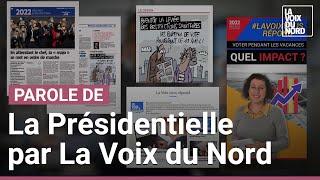 Présidentielle 2022 : Comment La Voix du Nord va vous informer ?