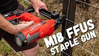 New Milwaukee M18 Fencing Stapler FFUS Staple Gun = Game Changer!