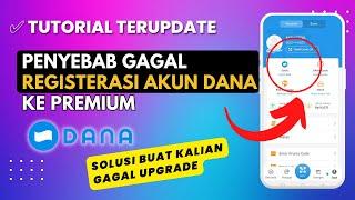 Penyebab Gagal Melakukan Registrasi Akun Dana Premium 2023