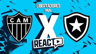 ATLÉTICO-MG x BOTAFOGO - Final da Copa Libertadores FSC React