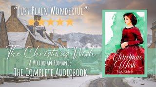 The Christmas Wish by M.A. Nichols, The Finches Book 3 (Complete Victorian Romance Audiobook)