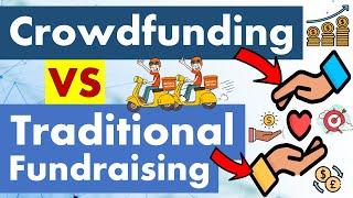 Differences between Crowdfunding and Traditional Fundraising.